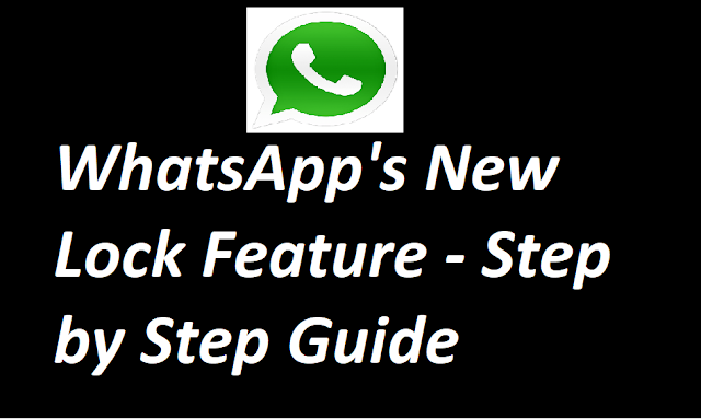WhatsApp's New Lock Feature - Step by Step Guide WhatsApp's New Lock Feature - Step by Step Guide