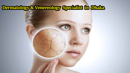 Best Dermatology & Venereology Specialist in Dhaka | Skin Specialist in Dhaka
