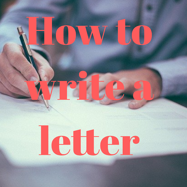 How to write a letter How to write a letter