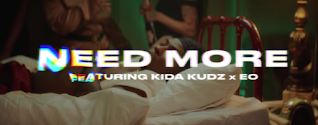 [Video] Reekado Banks – Need More ft. Kida Kudz, EO