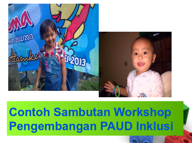 Contoh Sambutan Workshop Pengembangan PAUD Inklusi