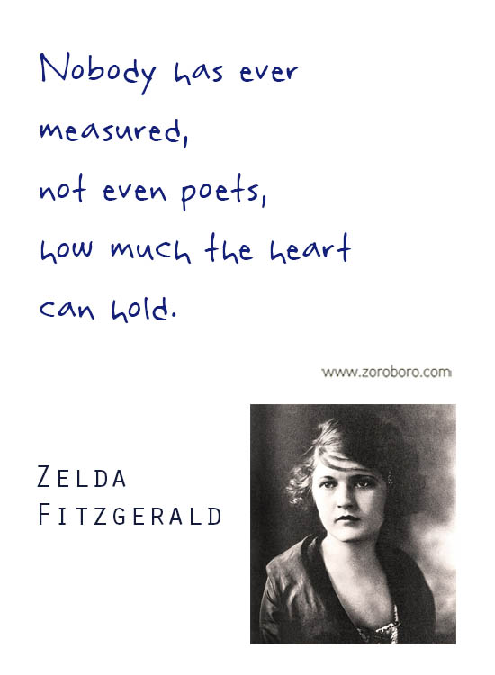 Zelda Fitzgerald Quotes. Zelda Fitzgerald Love Quotes, Zelda Fitzgerald Life Quotes, Zelda Fitzgerald Poems Quotes, Zelda Fitzgerald Poets Quotes. Zelda Fitzgerald