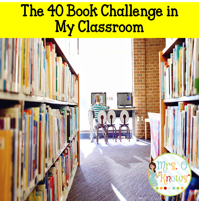 The 40 Book Challenge In My Classroom Mrs O Knows the-40-book-challenge-in-my-classroom-mrs-o-knows