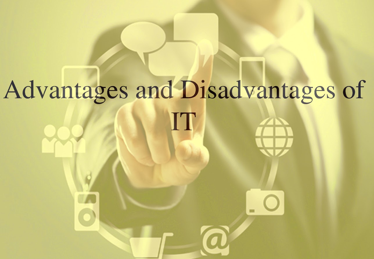Advantage and disadvantage of information technology | It Helpinges