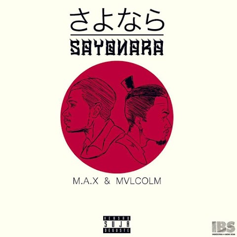 M.A.X Feat. MVLCOLM - Sayonara