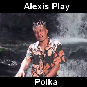Alexis Play – Polka