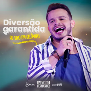 Matheus Fernandes - Diversão Garantida - Promocional de Verão - 2021