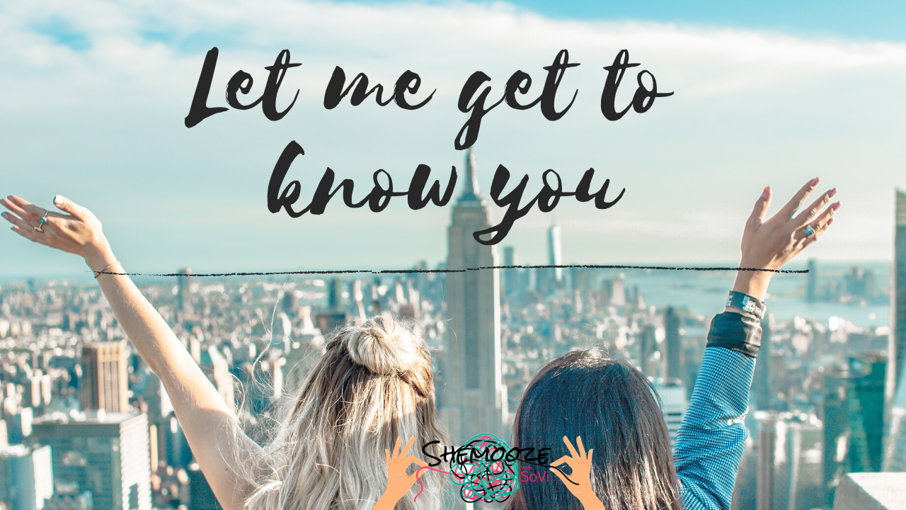 Let Me Get To Know You