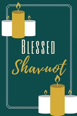 Shavuot Greeting Cards - Festival Of Weeks Wishes - Chag Shavuot Sameach - 10 Printable Messages