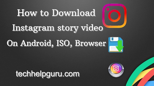 How to Download Instagram Story & Videos