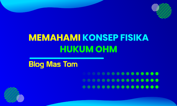 Konsep Hukum Ohm