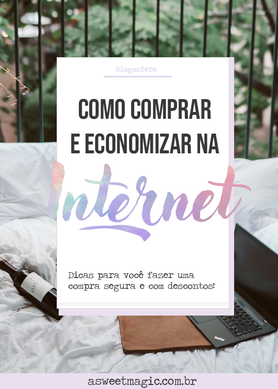 Dicas para comprar e economizar na internet