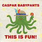 Caspar Babypants (Chris Ballew): This Is Fun!