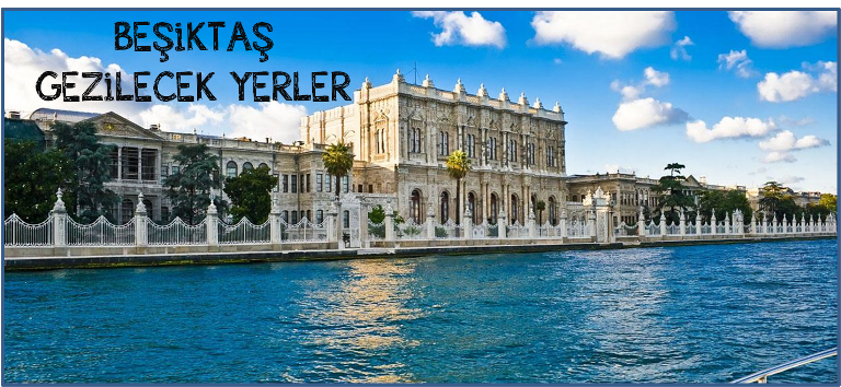 Besiktas Gezilecek Yerler