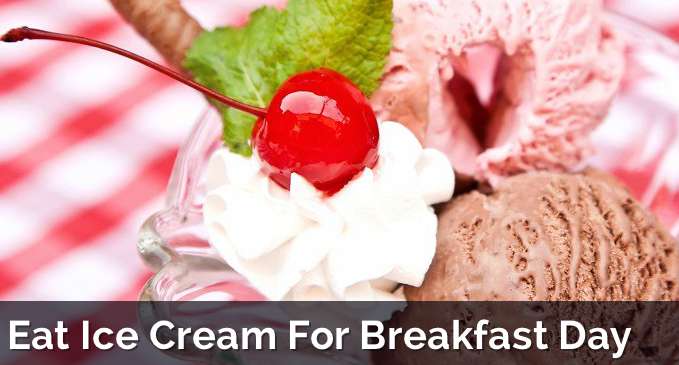 National Eat Ice Cream for Breakfast Day Wishes Images