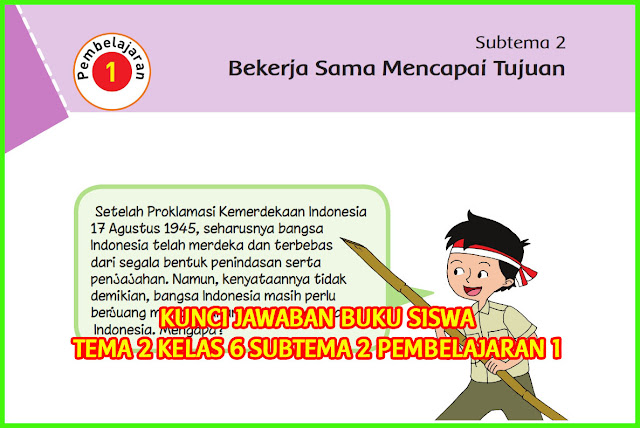 Kunci Jawaban Buku Siswa Kelas 6 Tema 2 Halaman 45 46 48 49 50 Sanjayaops