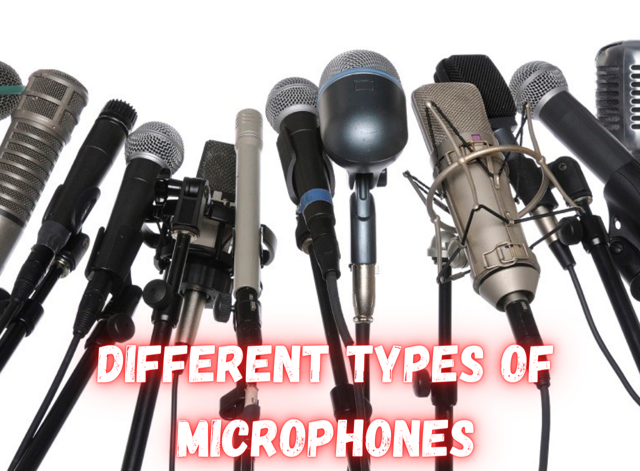 Different Types Of Microphones