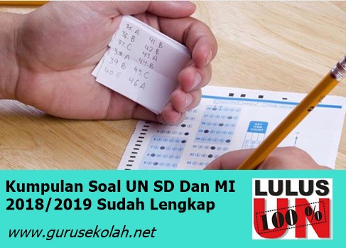 Kumpulan Soal Un Sd Dan Mi 2018 2019 Sudah Lengkap Guru Sekolah