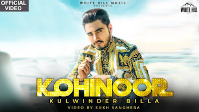 Kohinoor – Kulwinder Billa Download Video Kohinoor – Kulwinder Billa Download Video