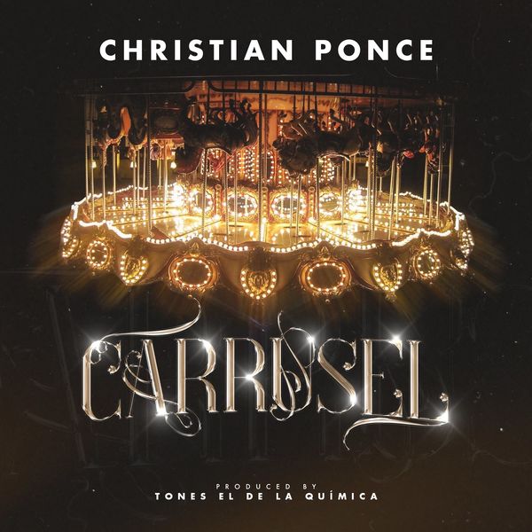 Christian Ponce – Carrusel (Single) 2021 (Exclusivo WC)