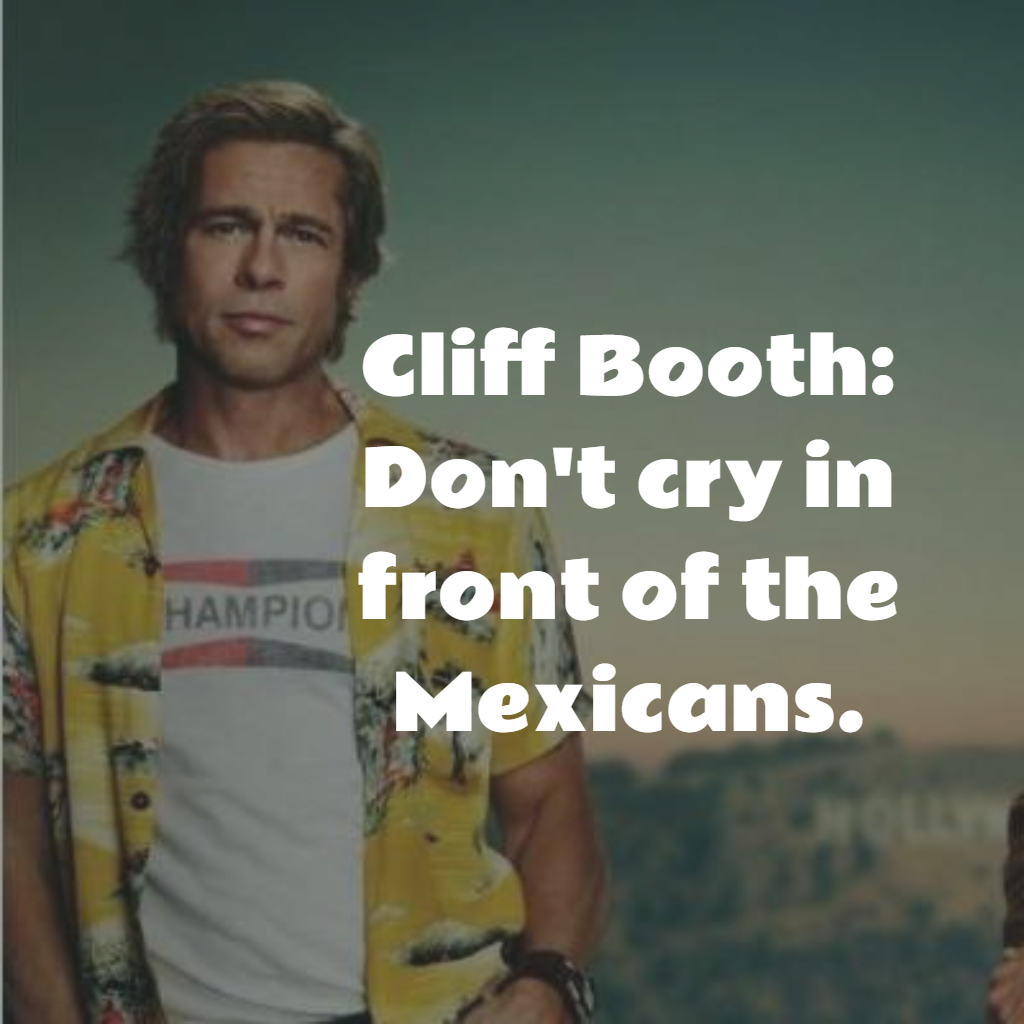 Once Upon A Time In Hollywood 2019 Inspiring Image Quotes And