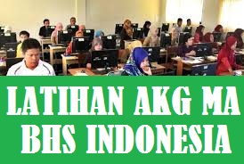 Contoh Soal dan Pembahasan Asesmen Kompetensi Guru  AKG Bahasa Indonesia MA