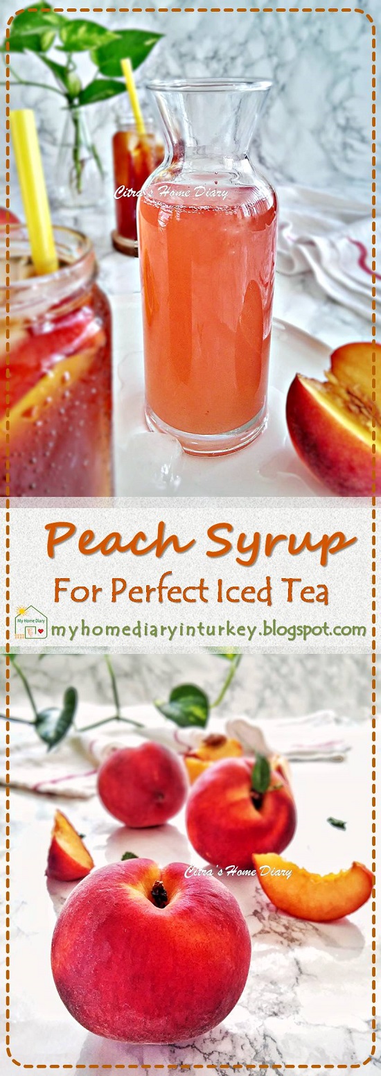 Perfect Peach syrup for  iced tea | Çitra's Home Diary. #peachrecipe #icedtea #peachsyrup #peachicetea #strawberryicedtea #estehbuahpersik #caramembuatesteh #şeftaliçay #şeftalisurubu