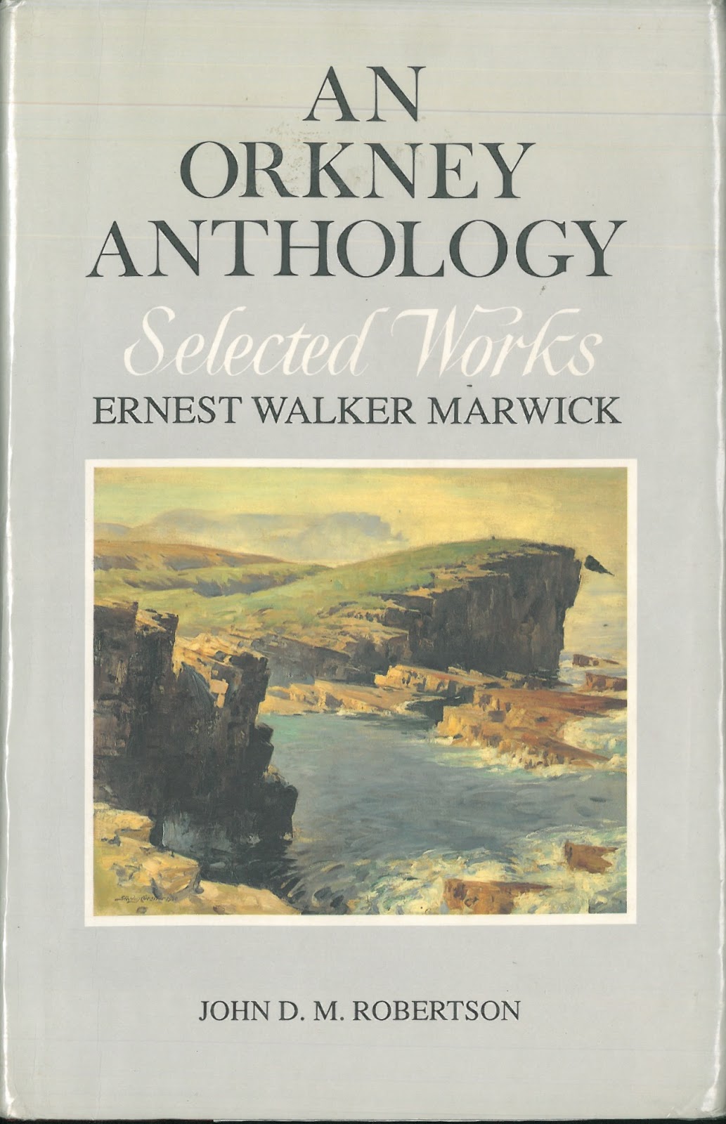 Orkney Archive - get dusty: Ernest Walker Marwick - Writer and Scholar