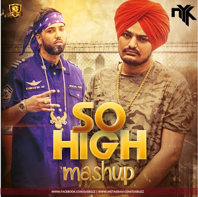 Sidhu Moose Wala – So High (DJ NYK Mashup)