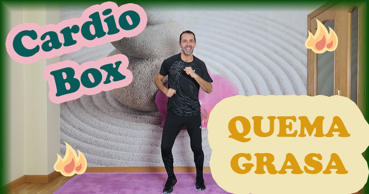 Equilibra cuerpo y mente Cardio box en casa para bajar de peso.