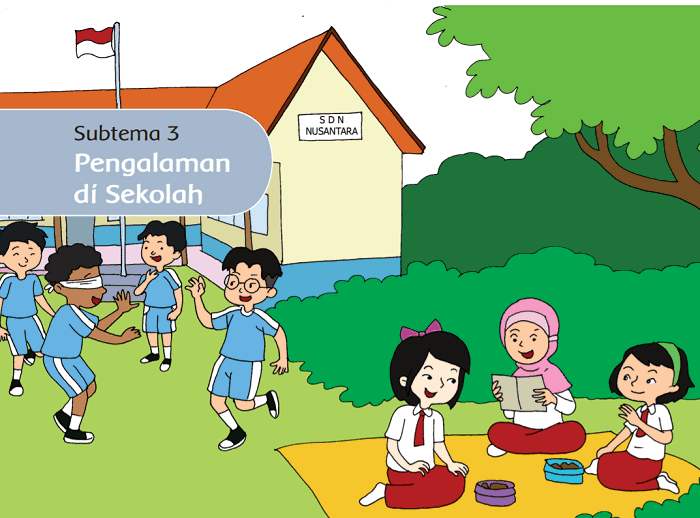 Subtema 3 Pengalaman di Sekolah Kelas 1 Tema 5 www.simplenews.me