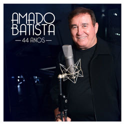 CD Amado Batista 44 Anos – Amado Batista 2019 download