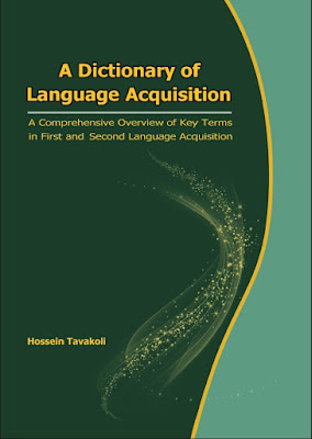 A Dictionary of Language Acquisition :A Comprehensive Overview of Key Terms in First and Second Language Acquisition