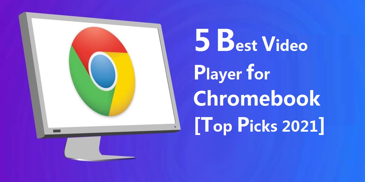 5 Best Video Player for Chromebook [Top Picks 2021] Playit Player For PC Download