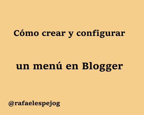 Cómo crear y configurar un menu en blogger