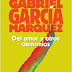 Anverso Literario: García Márquez: Del amor y otros Demonios por Daniel Rojas