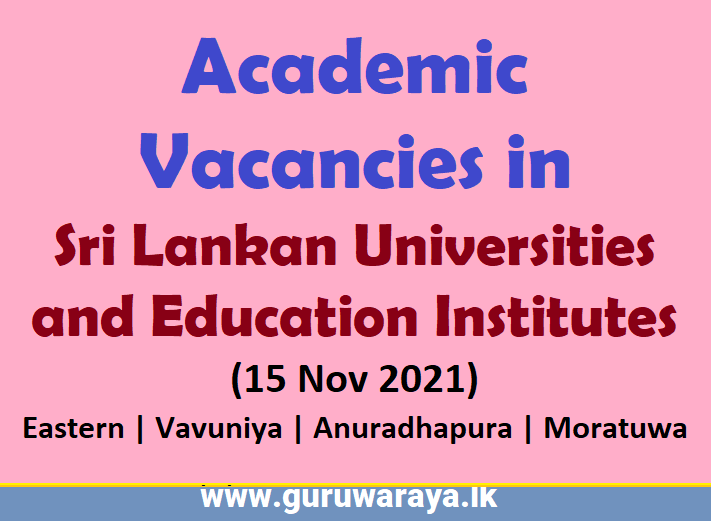 Academic Vacancies in Sri Lankan Universities (15 Nov 2021) 