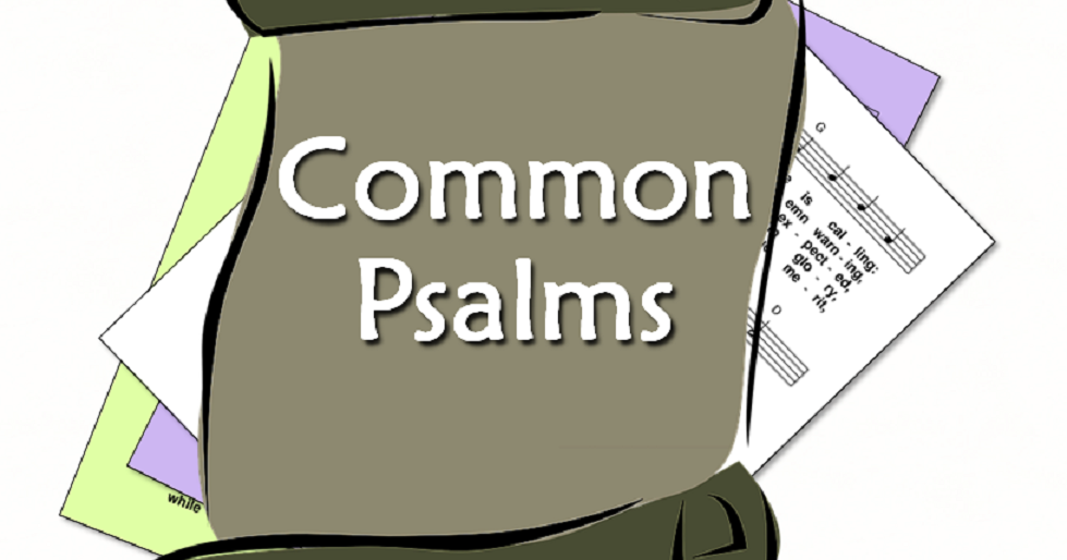 Introducing the Common Psalms