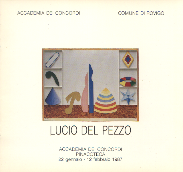 Lucio Del Pezzo - 22 gennaio - 12 febbraio 1987 Pinacoteca dell'Accademia dei Concordi, Rovigo
