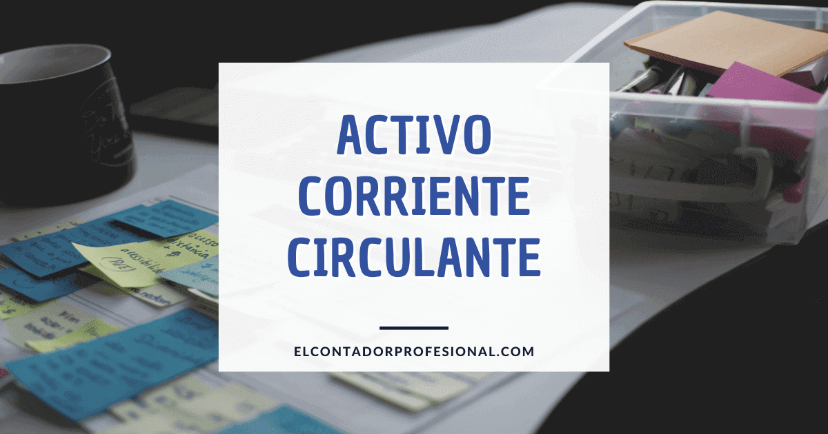 activo corriente circulante