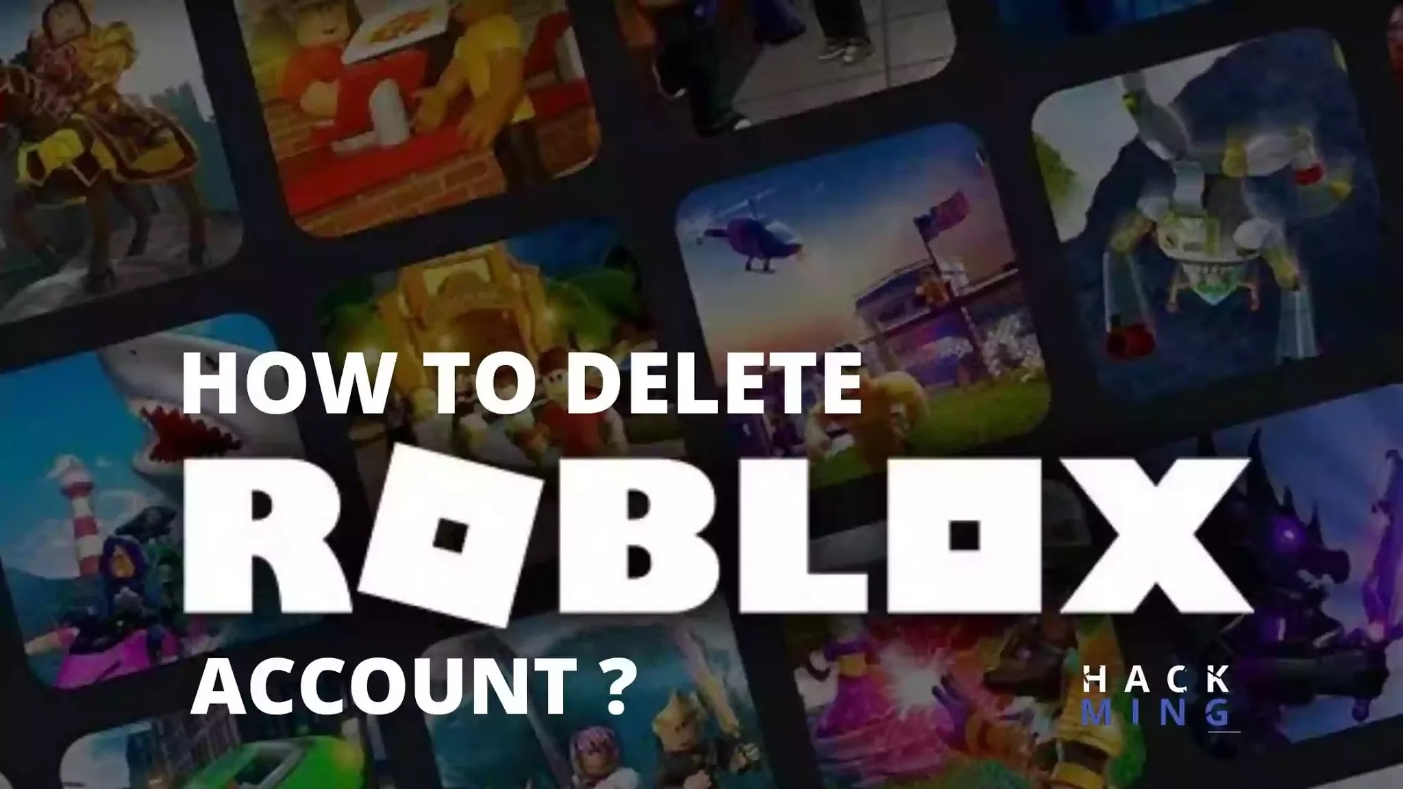 How To Delete Roblox Account 5 Best Way - how to delere a roblox game