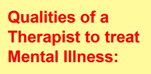 Qualities of a Therapist to Treat Mental Illness