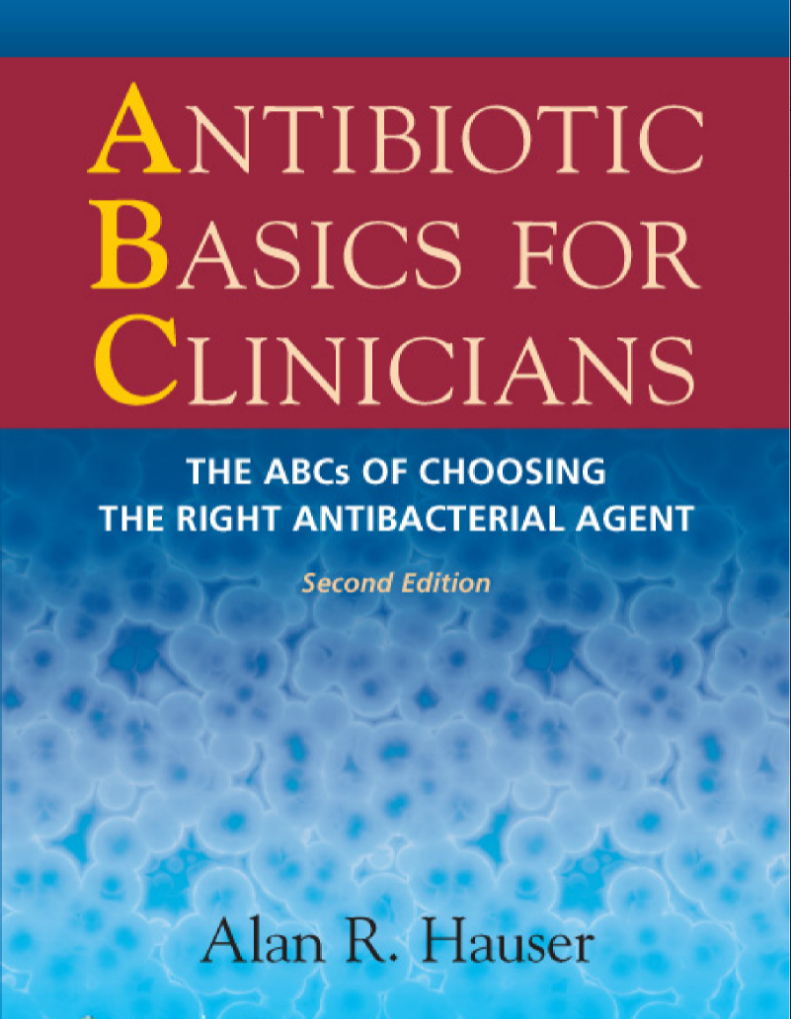 Antibiotic Basics for Clinicians: The ABCs of Choosing the Right Antibacterial Agent