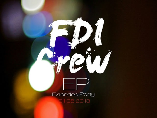 FDI Crew – EP “Extended Party” [Sai dia 1 de Agosto]