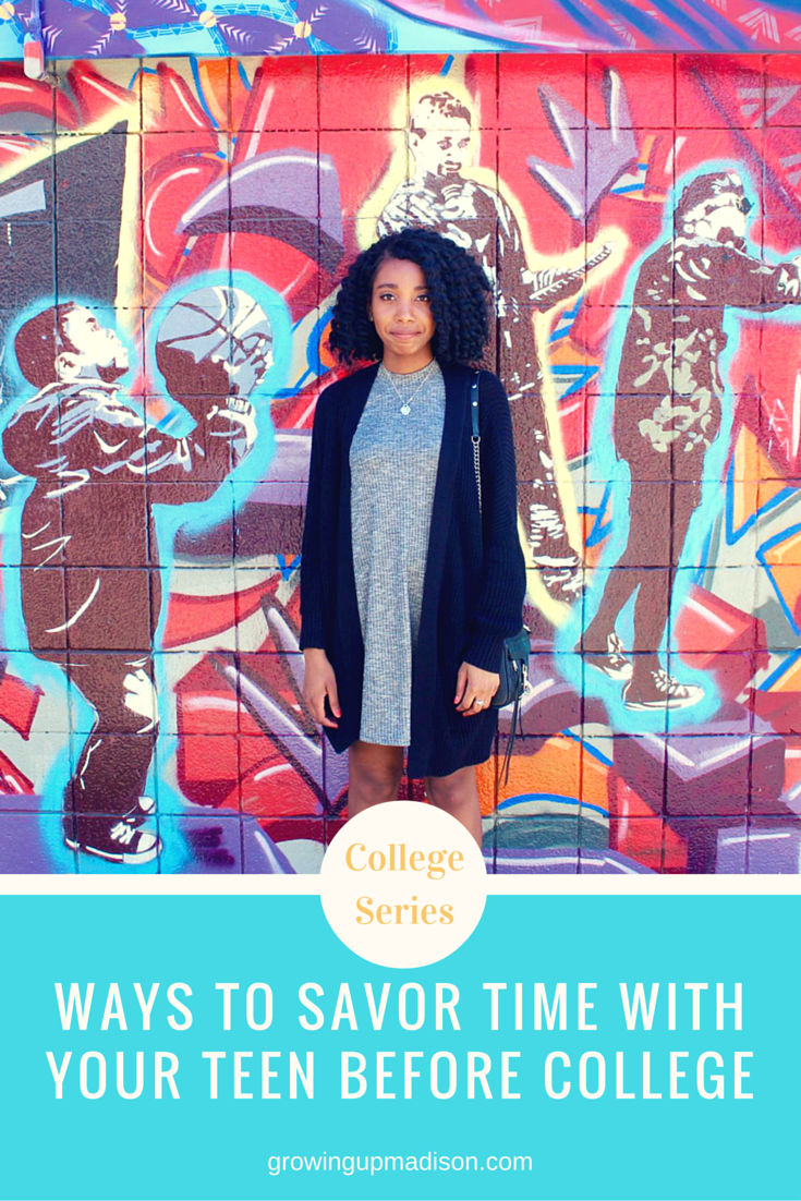 College Series: Ways to Savor Time With Your Teen Before College – #BeThereMoments