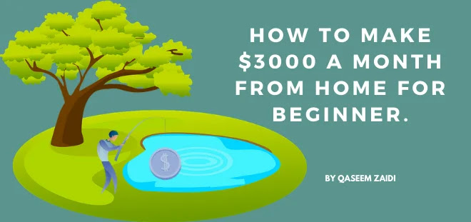 How To Make $3000 A Month From Home For Beginner.