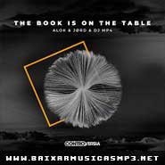 The Book Is On The Table - Alok ft. JØRD & DJ MP4 The Book Is On The Table - Alok ft. JØRD & DJ MP4
