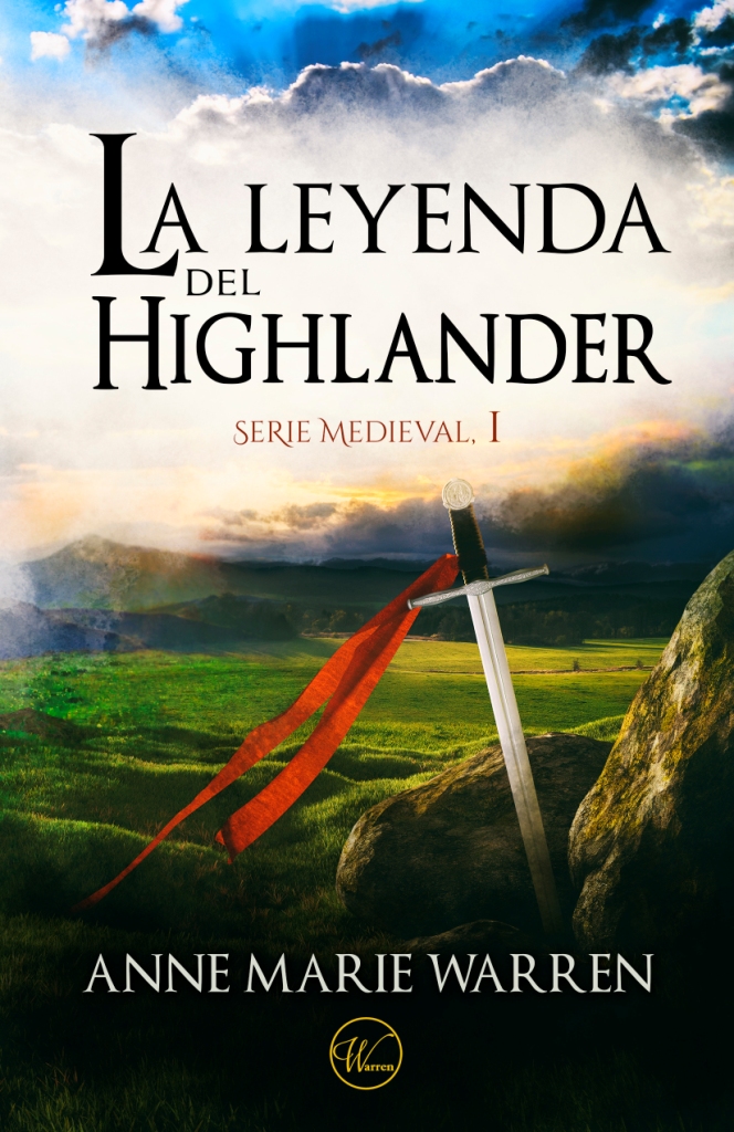 La Leyenda Del Highlander Serie Medieval 1 Anne Marie Warren
