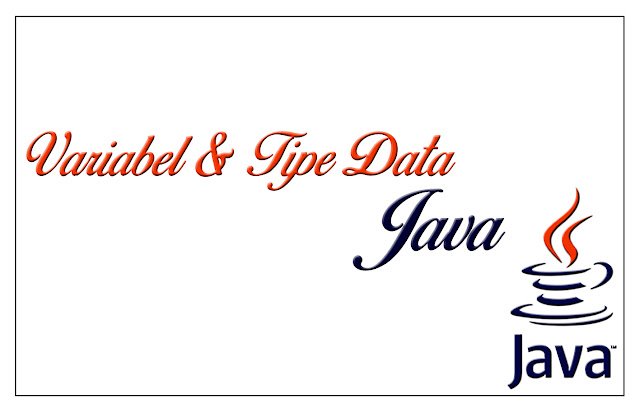 Variabel dan Tipe Data Java