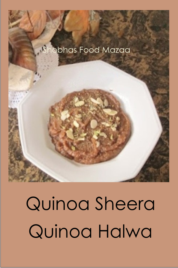 Shobha's Food Mazaa QUINOA SHEERA / HALWA